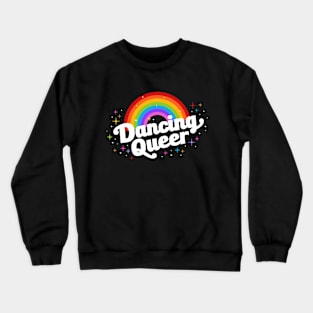 Dancing Queer Crewneck Sweatshirt